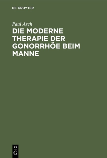 Die Moderne Therapie Der Gonorrhoe Beim Manne