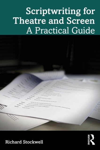 Scriptwriting for Theatre and Screen