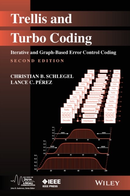 Trellis and Turbo Coding – Iterative and Graph– Based Error Control Coding 2e