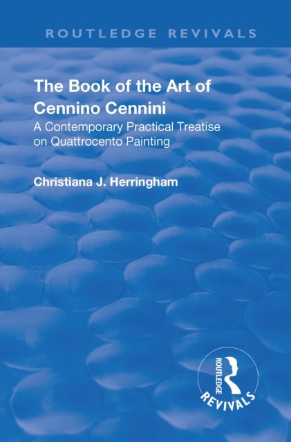 Revival: The Book of the Art of Cennino Cennini (1899)
