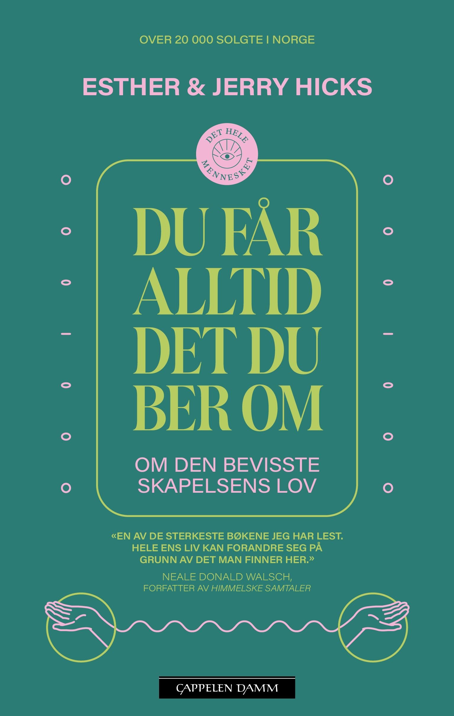 Du Får Alltid Det Du Ber Om Av Esther Hicks, Jerry Hicks