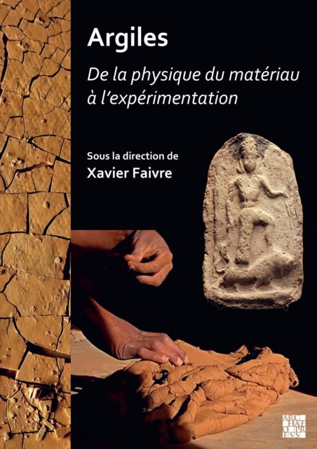 Argiles : De la physique du materiau a l’experimentation