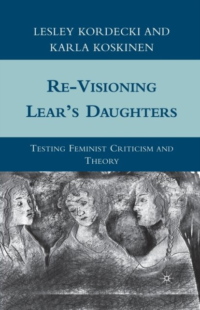 Re-Visioning Lear''s Daughters