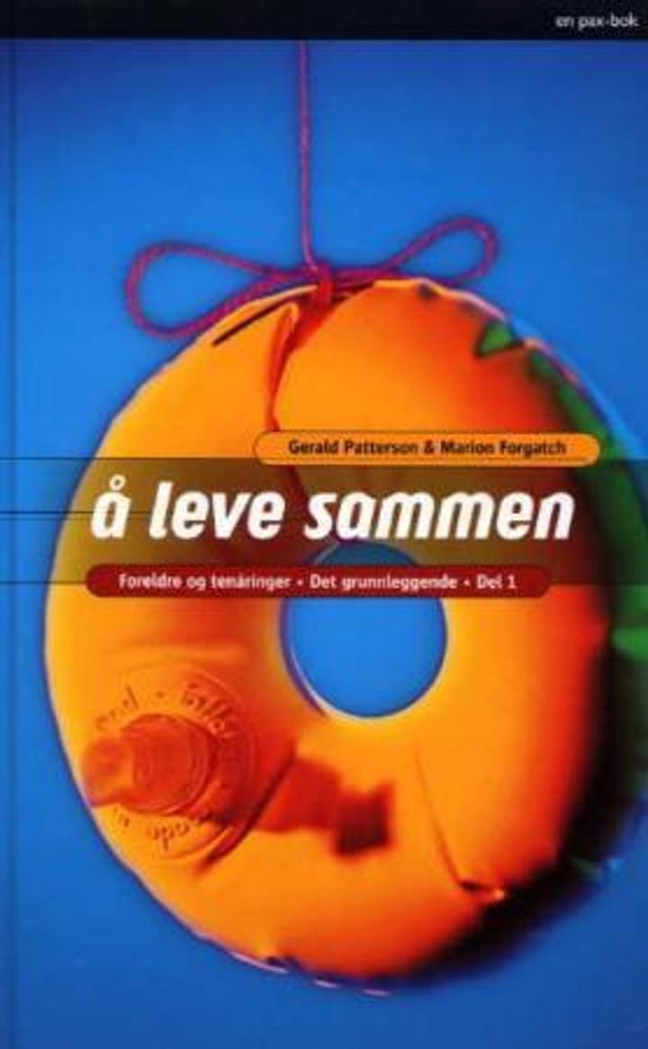 Å leve sammen - foreldre og tenåringer : det grunnleggende : del 1