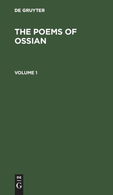 The Poems of Ossian. Volume 1