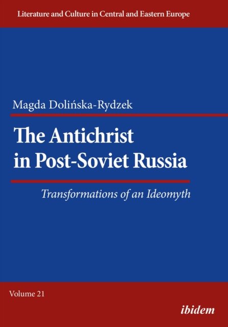 Antichrist in Post-Soviet Russia: Transformations of an Ideomyth