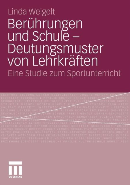 Beruhrungen und Schule - Deutungsmuster von Lehrkraften