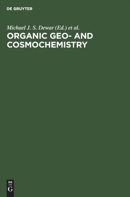Organic Geo- And Cosmochemistry