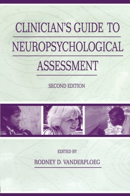 Clinician''s Guide To Neuropsychological Assessment
