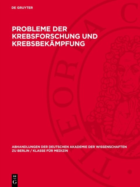Probleme der Krebsforschung und Krebsbekampfung