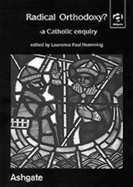 Radical Orthodoxy?