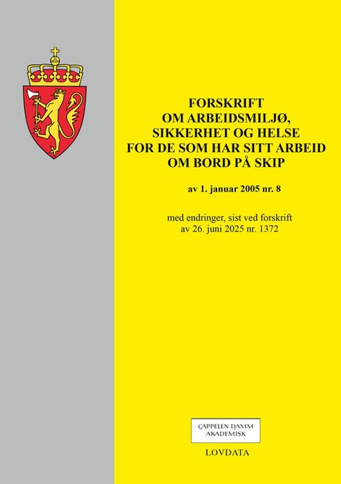 Forskrift om arbeidsmiljø, sikkerhet og helse for de som har sitt arbeid om bord på skip