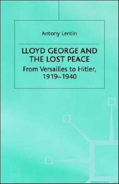Lloyd George and the Lost Peace