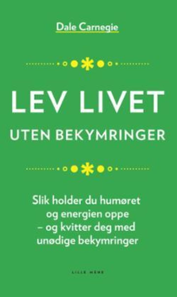 Lev livet uten bekymringer - slik holder du kreftene og humøret oppe