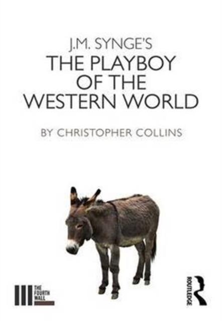 J. M. Synge''s the Playboy of the Western World