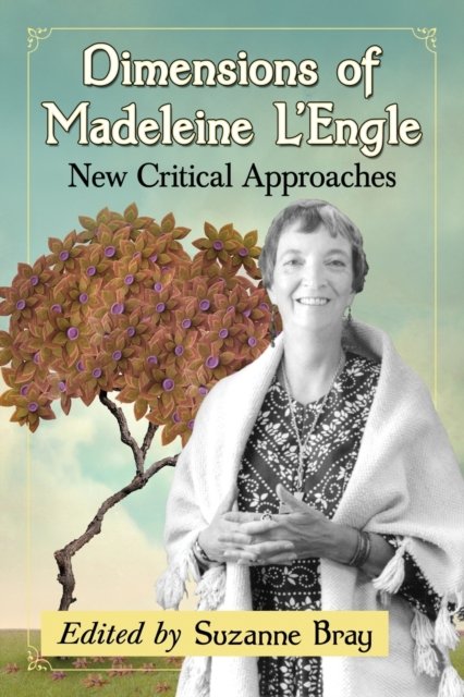Dimensions of Madeleine L''Engle