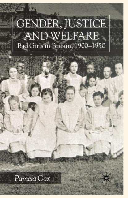 Gender,Justice and Welfare in Britain,1900-1950