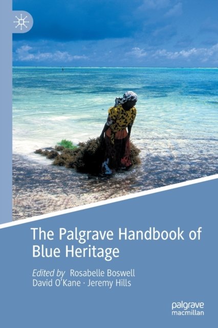 The Palgrave Handbook of Blue Heritage