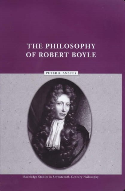 The Philosophy of Robert Boyle