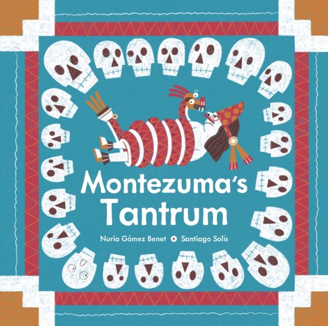 Montezuma''s Tantrum