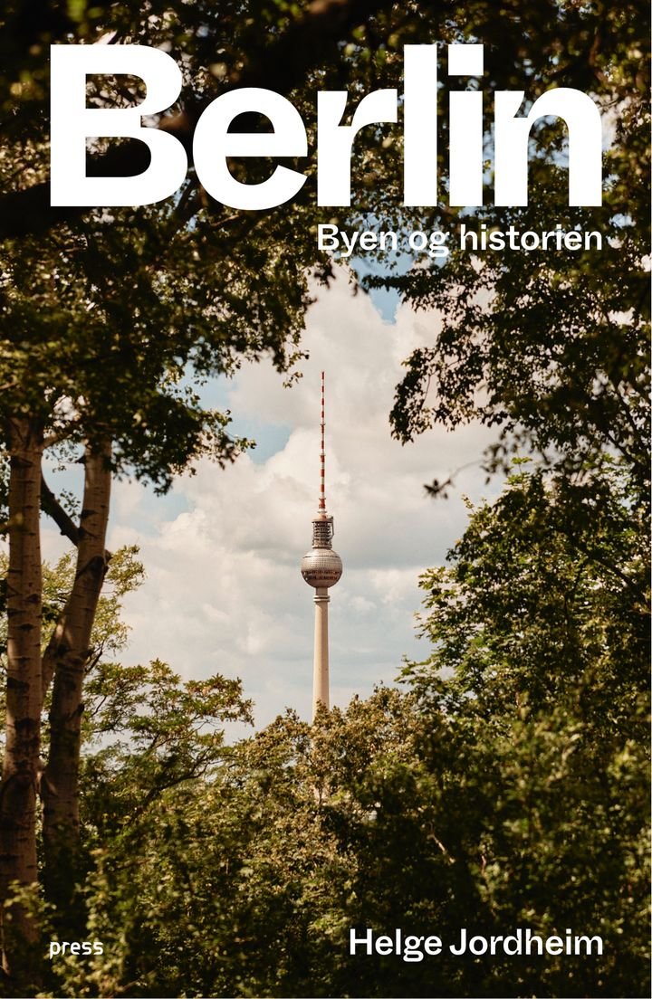 Berlin - byen og historien