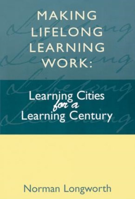 Making Lifelong Learning Work