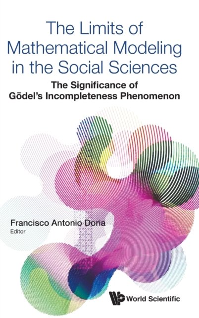 LIMITS OF MATHEMATICAL MODELING IN THE SOCIAL SCIENCES, THE