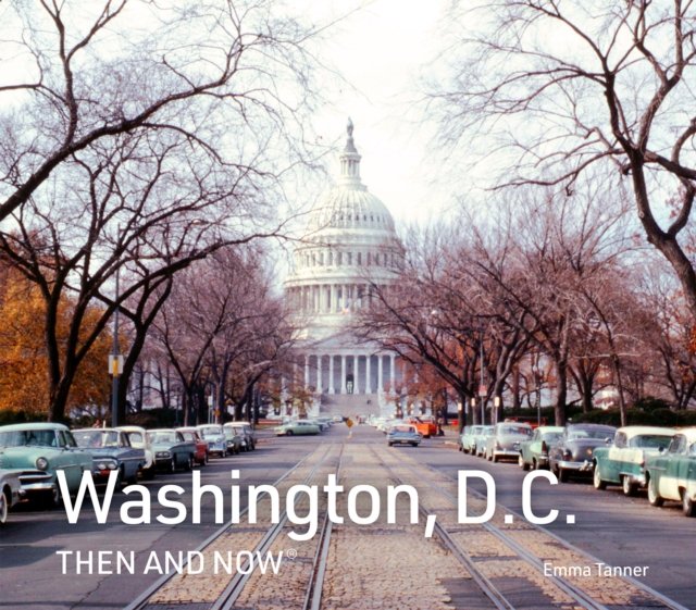 WASHINGTON DC_THEN & NOW HB+