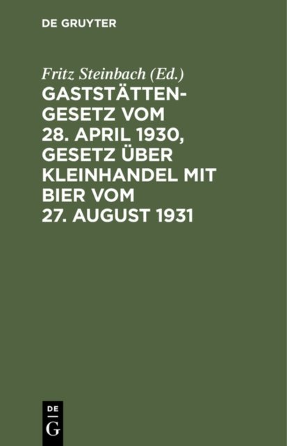 Gaststattengesetz Vom 28. April 1930, Gesetz Uber Kleinhandel Mit Bier Vom 27. August 1931
