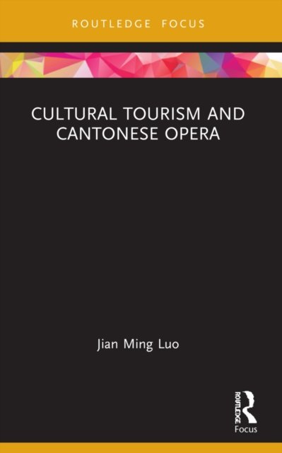 Cultural Tourism and Cantonese Opera
