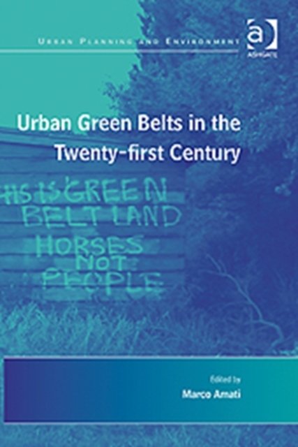 Urban Green Belts in the Twenty-first Century