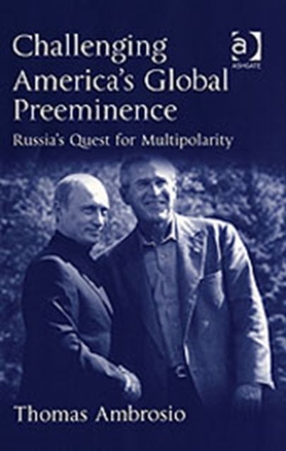 Challenging America''s Global Preeminence