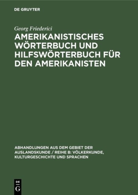 Amerikanistisches Wörterbuch Und Hilfswörterbuch Für Den Amerikanisten