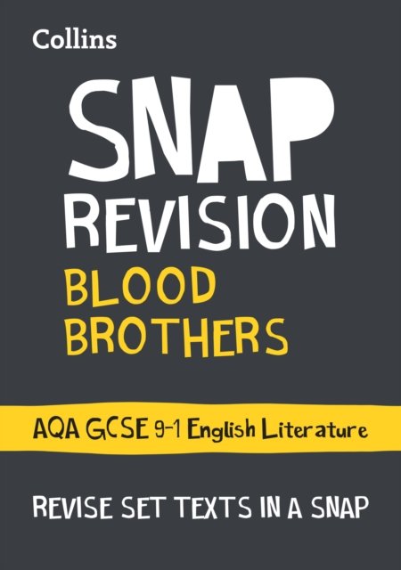 SNAP AQA GCSE BLOOD BROS GUIDE