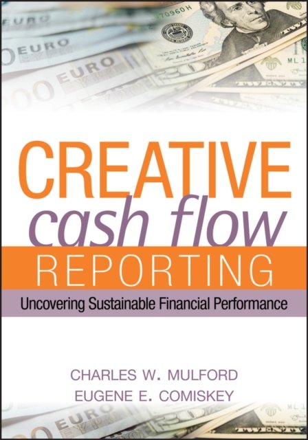 Creative Cash Flow Reporting – Uncovering Sustainable Financial Performance