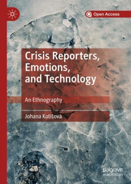 Crisis Reporters, Emotions and Technology