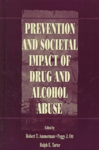 Prevention and Societal Impact of Drug and Alcohol Abuse