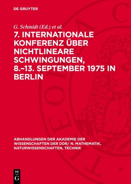 7. Internationale Konferenz Uber Nichtlineare Schwingungen, 8.-13. September 1975 in Berlin