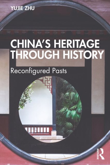 China''s Heritage through History