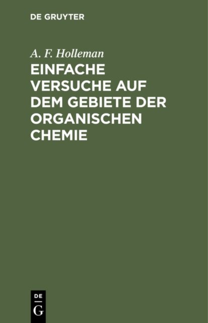 Einfache Versuche Auf Dem Gebiete Der Organischen Chemie