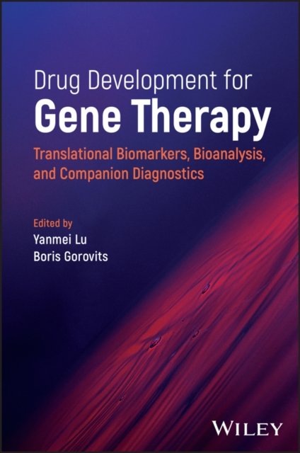 Drug Development for Gene Therapy – Translational Biomarkers, Bioanalysis, and Companion Diagnostics