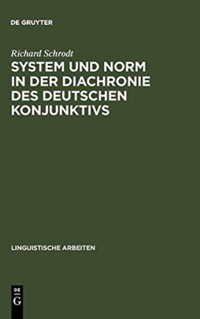 System und Norm in der Diachronie des deutschen Konjunktivs