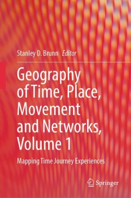 Geography of Time, Place, Movement and Networks