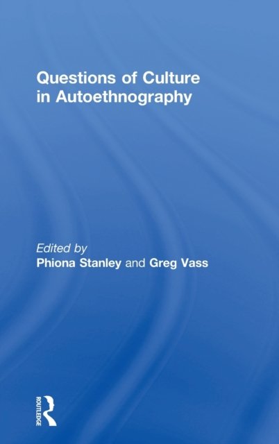 Questions of Culture in Autoethnography