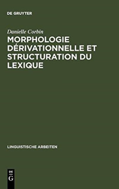 Morphologie dérivationnelle et structuration du lexique