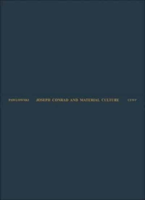 Joseph Conrad and Material Culture – From the Rise of the Commodity Transcendent to the Scramble for Africa