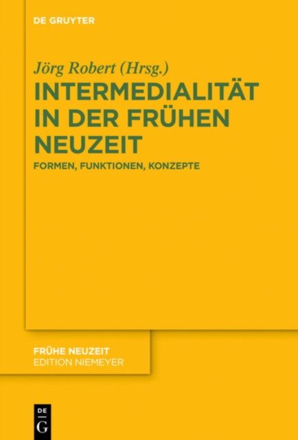 Intermedialitat in der Fruhen Neuzeit