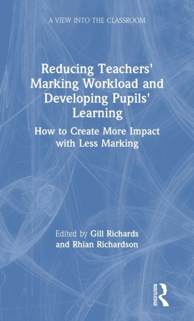 Reducing Teachers' Marking Workload and Developing Pupils' Learning