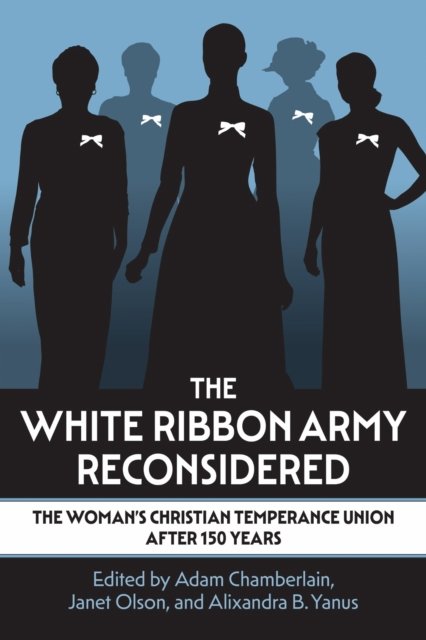 The White Ribbon Army Reconsidered