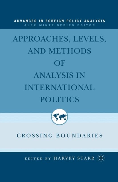 Approaches, Levels, and Methods of Analysis in International Politics